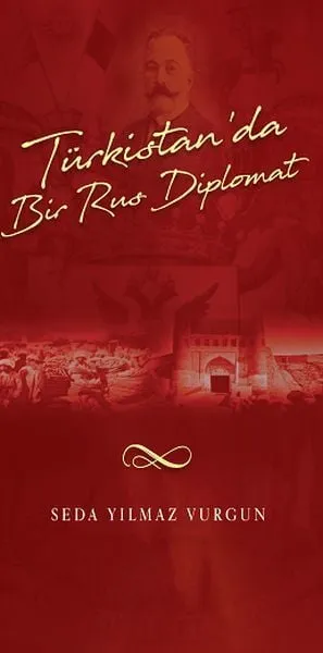 Türkistan'da Bir Rus Diplomat - Konstantin Konstantinoviç Vonder Pehlen (1908 - 1909) -