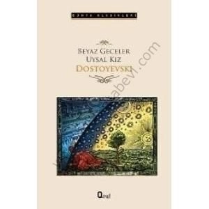 Beyaz Geceler - Uysal Kız - Fyodor Mihayloviç Dostoyevski