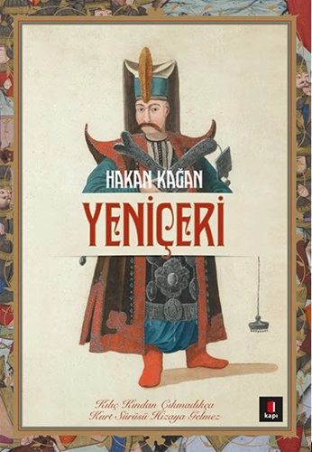 Yeniçeri, Hakan Kağan