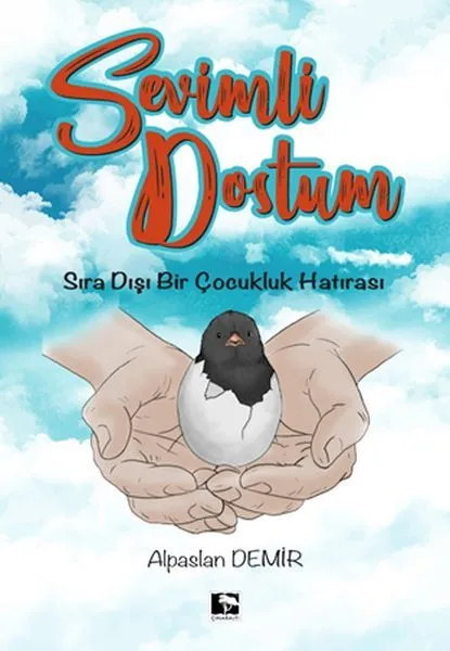 Sevimli Dostum Sıra Dışı Bir Çocukluk Hatırası