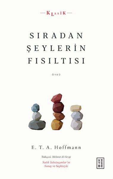 Sıradan Şeylerin Fısıltısı, E. T. A. Hoffmann