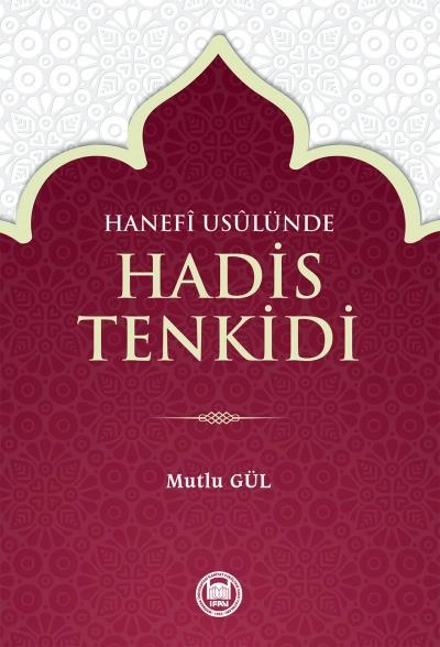 Hanefî Usûlünde Hadis Tenkidi