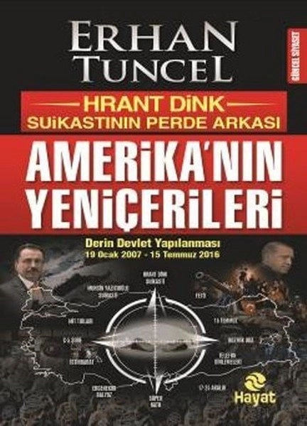 Amerikanın Yeniçerileri, Erhan Tuncel, Hayat Yayınları
