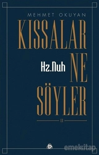 Kıssalar Ne Söyler? Yaratılış ve Hz. Nuh, Mehmet Okuyan