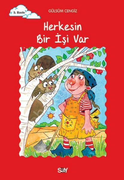 Herkesin Bir İşi Var; Tomurcuk Kitaplar 18, Say Yayınları