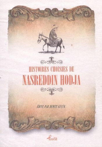 Histoires Choisies de Nasreddin Hodja, Nasreddin Hoca