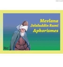Mevlana Jelaluddin Rumi Aphorismes, Mevlana Celaleddin-i Rumi, Rumi Yayınları