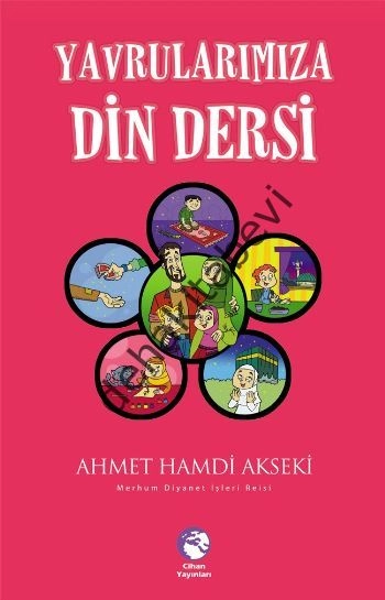 Yavrularımıza Din Dersi, Ahmet Hamdi Akseki