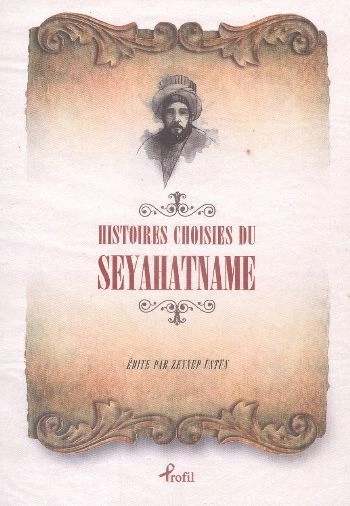Histoires Choisies du Seyahatname, Evliya Çelebi