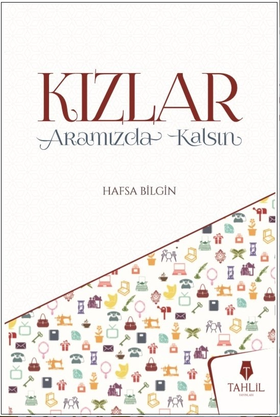Kızlar Aramızda Kalsın, Hafsa Bilgin