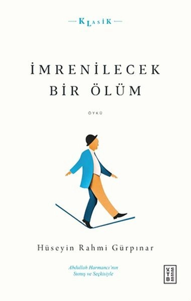 İmrenilecek Bir Ölüm, Hüseyin Rahmi Gürpınar