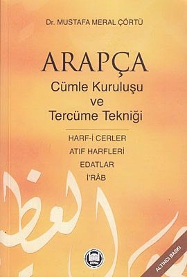 Arapça Cümle Kuruluşu ve Tercüme Tekniği; Harf-i Cerler, İ Rab, Edatlar, Atıf Harfleri