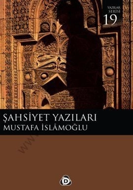 Şahsiyet Yazıları, Mustafa İslamoğlu