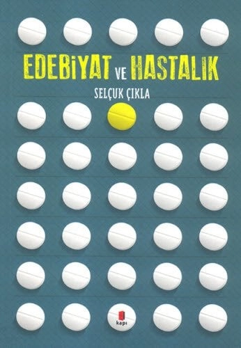 Edebiyat ve Hastalık, Selçuk Çıkla