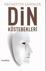 Din Köstebekleri, Necmettin Şahinler