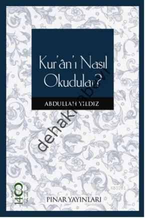 Kuranı Nasıl Okudular ?