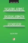 Yaşadıklarımız Okuduklarımızın Efendisidir