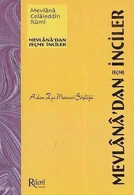 Mevlana'dan Seçme İnciler - A'dan Z'ye Mesnevi Sözlüğü, Mevlana Celaleddin-i Rumi, Rumi Yayınları