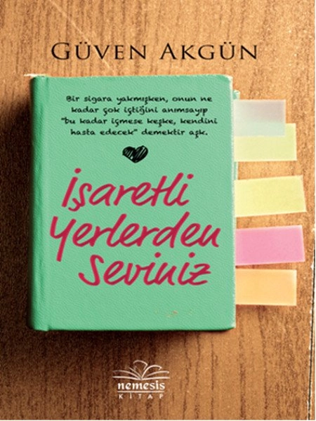 İşaretli Yerlerden Seviniz, Güven Akgün