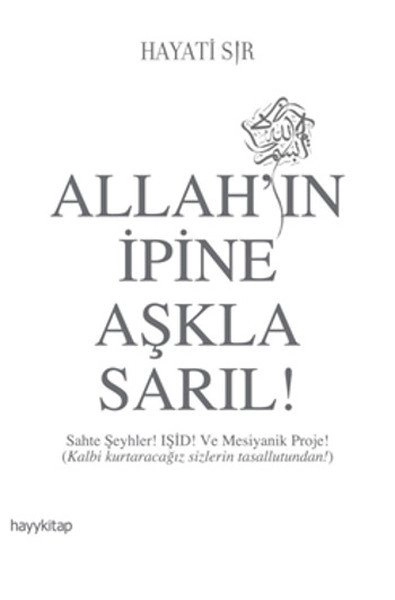 Allah'ın İpine Aşkla Sarıl!