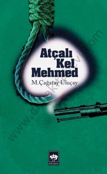 Atçalı Kel Mehmed, M. Çağatay Uluçay