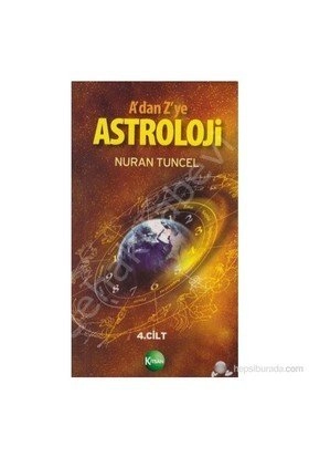 A dan Z ye Astroloji 4.Cilt, Nuran Tuncel