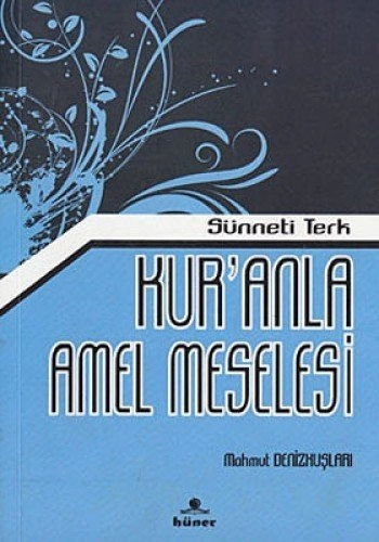 Sünneti Terk Kuranla Amel Meselesi, Hüner Yayınevi