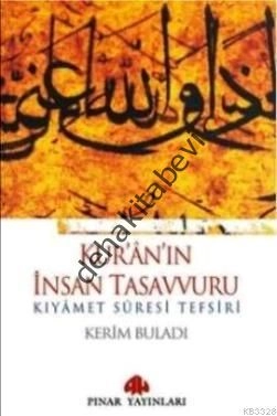 Kur´anın İnsan Tasavvuru; Kıyâmet Sûresi Tefsiri
