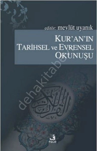 Kur'an'ın Tarihsel ve Evrensel Okunuşu, Mevlüt Uyanık