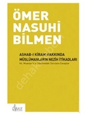 ASHAB-I KİRAM HAKKINDA MÜSLÜMANLARIN NEZİH İTİKADLARI