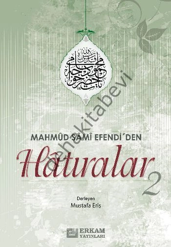 Mahmud Sami Efendi'den Hatıralar 2, Mustafa Eriş