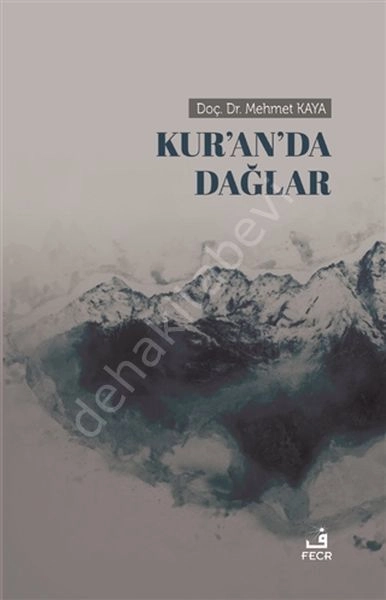Kur'an'da Dağlar, Mehmet Kaya
