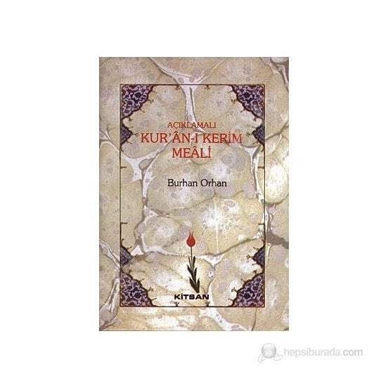 Açıklamalı Kur'an'ı Kerim Meali, Burhan Orhan