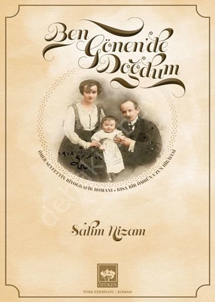 Ben Gönende Doğdum / Ömer Seyfettin'in Biyografik Romanı, Salim Nizam