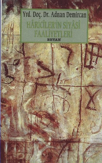 Hâricîlerin Siyasî Faaliyetleri, Adnan Demircan