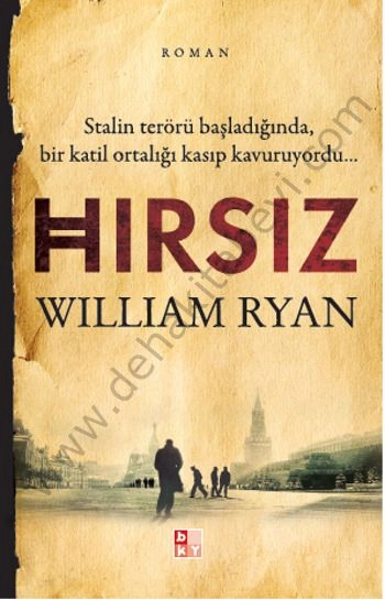 Hırsız -Stalin Terörü Başladığında, Bir Katil Ortalığı Kasıp Kavuruyordu-