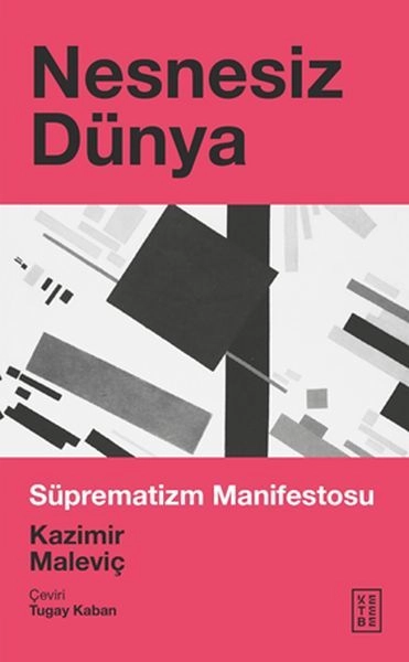 Nesnesiz Dünya Süprematizm Manifestosu, Kazimir Maleviç