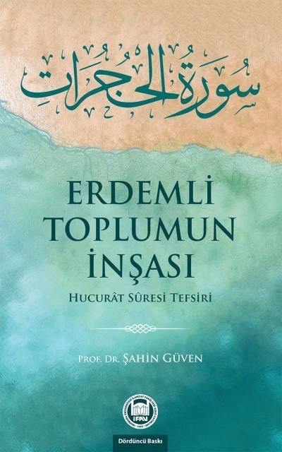 Erdemli Toplumun İnşası; Hucurat Suresi Tefsiri