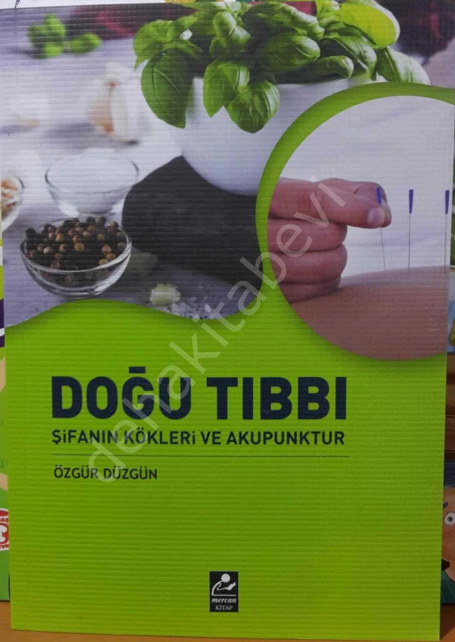 Doğu Tıbbı Şifanın Kökleri ve Akupunktur, Mercan Kitap