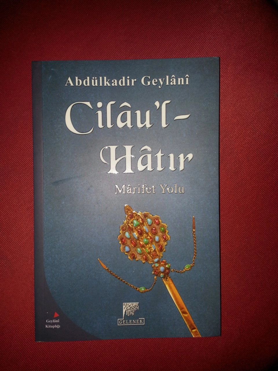 Cilau'l Hatır Yolun Esasları, Seyyid Abdülkadir Geylani