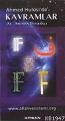 Ahmed Hulusi' de Kavramlar -F-, Av. Asuman Bayrakçı