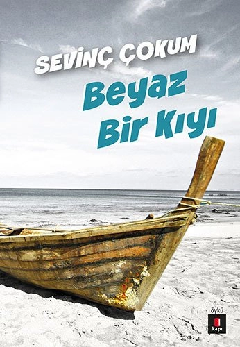 Beyaz Bir Kıyı, Sevinç Çokum