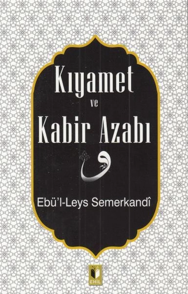 Kıyamet Ve Kabir Azabı, Ehil Yayınları