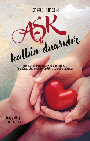 Aşk Kalbin Duasıdır, Emre Tuncer, Hayy Kitap