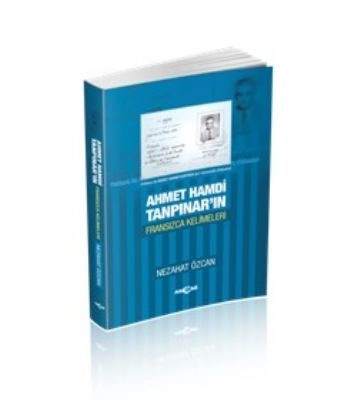Ahmet Hamdi Tanpınar'ın Fransızca Kelimeleri, Nezahat Özcan