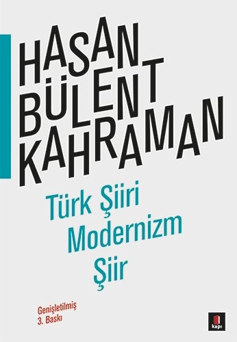 Türk Şiiri Modernizm Şiir, Hasan Bülent Kahraman