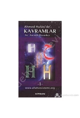 Ahmed Hulusi' de Kavramlar -H-1-, Av. Asuman Bayrakçı