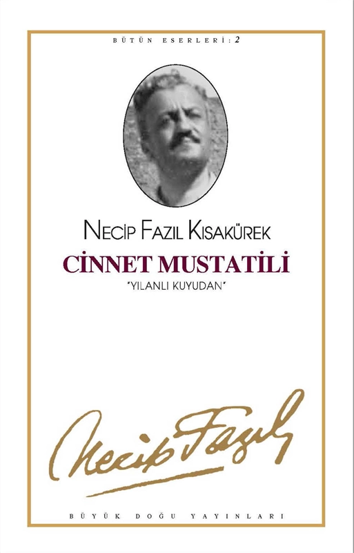 Cinnet Mustatili : 2 - Necip Fazıl Bütün Eserleri, Büyük Doğu Yayınları
