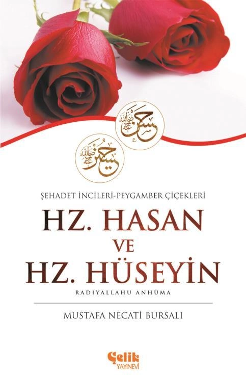 Hz. Hasan ve Hz. Hüseyin (r.a.), Mustafa Necati Bursalı, Çelik Yayınevi