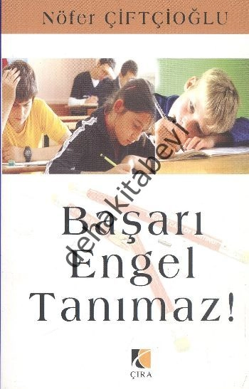 Başarı Engel Tanımaz!, Nöfer Çiftçioğlu, Çıra Yayınları
